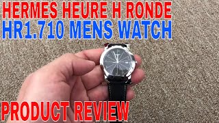 ✅  How To Use Hermes Heure H Ronde HR1.710 Mens Watch Review  🔴