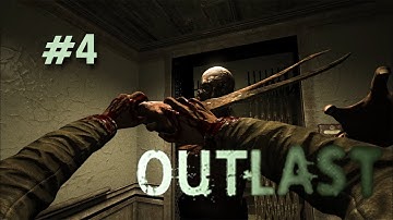 OUTLAST Gameplay Walkthrough | PART 4 (No Commentary)