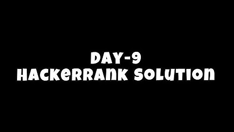 🎯100 Days of Coding: Day 9 | HackerRank Questions & Solutions |