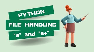 File Handling in Python - "a" and "a+" mode | Python | Part - 3