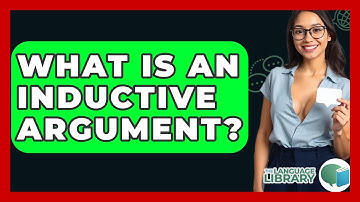 What Is An Inductive Argument? - The Language Library