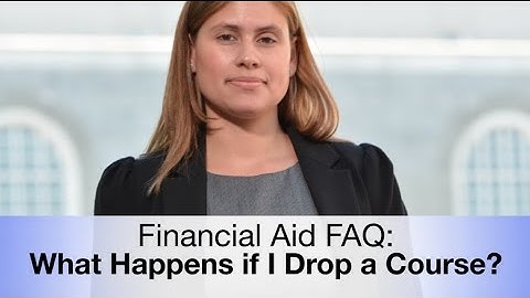 Financial Aid FAQ:​ What Happens if I Drop a Course?