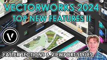 Vectorworks 2024 : Top New Features II