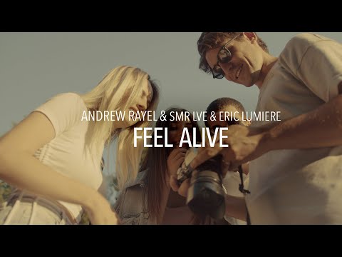 Andrew Rayel & Smr Lve & Eric Lumiere - Feel Alive