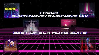 1 Hour Synthwave/Darkwave Mix | Best Of ECR Movie Edits