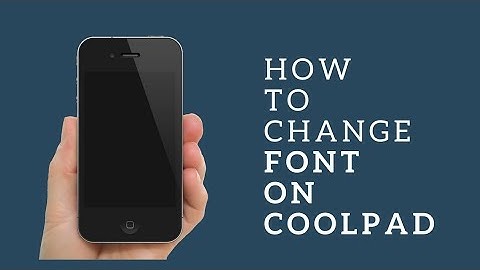 How to change font in coolpad note lite 3 (Hindi review)