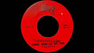 Thunderflash - Comin' From Me This Time