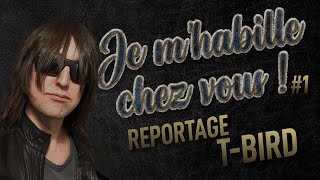 JE M'HABILLE CHEZ VOUS #1  REPORTAGE TBIRD SHOP