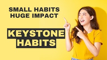 Keystone Habits Explained: Small Changes, Massive Results