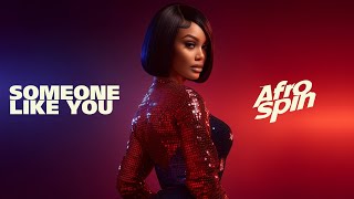 Afrospin - Someone Like You