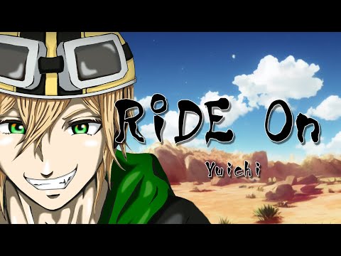 【オリジナル曲】RiDE On / Yuichi