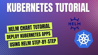 Helm Chart Tutorial for Beginners | Deploy Kubernetes Apps Using Helm Step-by-Step