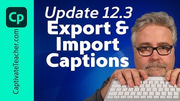 Adobe Captivate 12.3: Export and Import Closed Captions