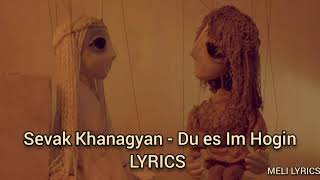 Sevak Khanagyan - Du es Im Hogin  // LYRICS