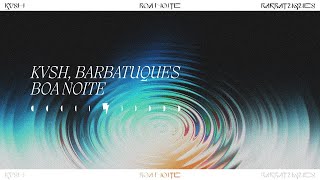 Boa Noite - KVSH, Barbatuques