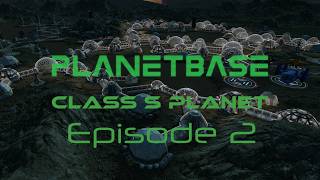 Planetbase Class S Episode 2-Trying to make a stable colony on this very hostile planet.