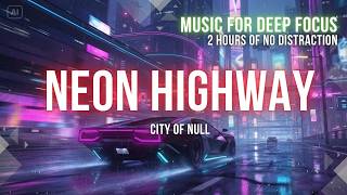 Neon Highway 🌧️🚗 | Cyberpunk Night Drive Ambient | Background Music for Deep Focus