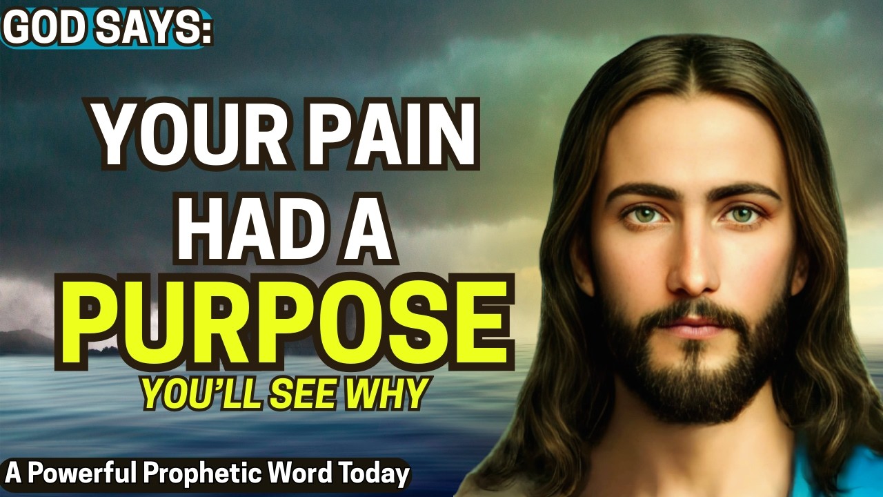 God Is Revealing The Hidden Purpose of Your Pain | This Is Why You Suffered | Prophetic Word Today