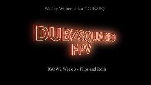 IGOW2 - Week 3 - Flips and Rolls - DUBZSQ