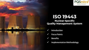 ISO 19443 : 2018 Nuclear Specific Quality Management System