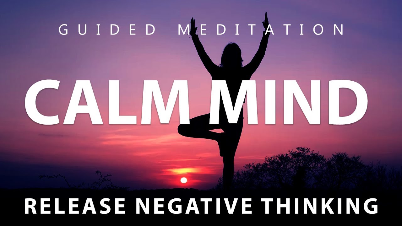 Guided Meditation For Removing Negative Thoughts - 10 minute meditation ...