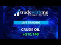LIVE TRADE - CRUDE OIL - +$10,140