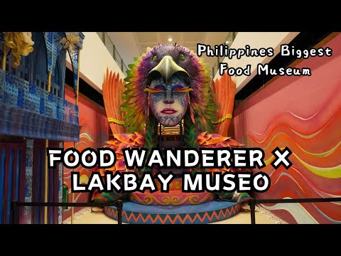 Food Wanderer X Lakbay Museo Entrance Fee