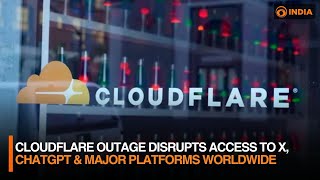 Celebrity Cloudflare Outage Disrupts Access to X, ChatGPT & Major Platforms Worldwide Net Worth