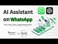AI Assistant for WhatsApp | Train ChatGPT with FAQs, URLs, Files, Sheets & API | Hindi Tutorial 🇮🇳