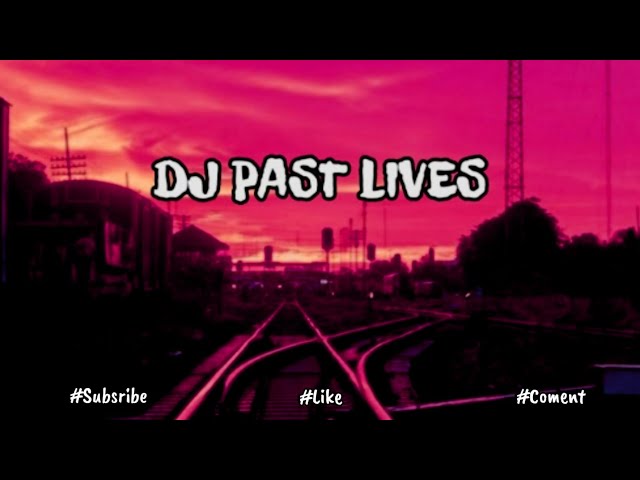 BIKIN NGANTUK!!  Dj PAST LIVES (Slow Remix Full Bass 2020) class=