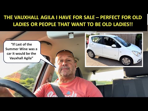 THE VAUXHALL AGILA - A PERFECT CAR FOR OLD LADIES OR PEOPLE WHO WANT TO BE OLD - AND SHE’S FOR SALE!