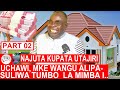 PART 2: NAJUTA KUPATA UTAJIRI I MKE WANGU AMEPASULIWA TUMBO LA MIMBA  NDUGU YANGU AMETUMA WATU KU..