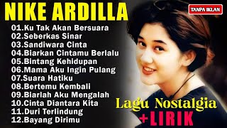Nike Ardila The Best |Lagu Lawas NostalgiaPop 90an |Ku Tak Akan Bersuara