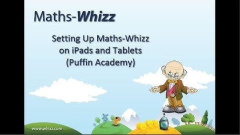 Setting Up Maths-Whizz on iPads and Tablets (Puffin)