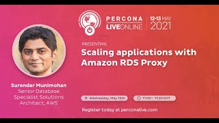 Surendar Munimohan - Scaling Applications With Amazon RDS Proxy - Percona Live 2021 Wealth
