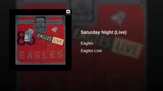 Video thumbnail of "The Eagles - Saturday Night (Live)"