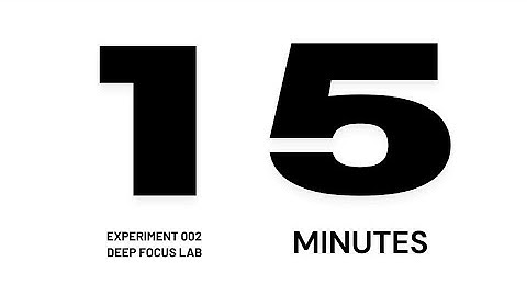 Deep Work Lab : Experiment 002 - The Sprint | 15 Minute Power Focus Timer