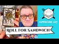 Roll for sandwich ep 217  111523