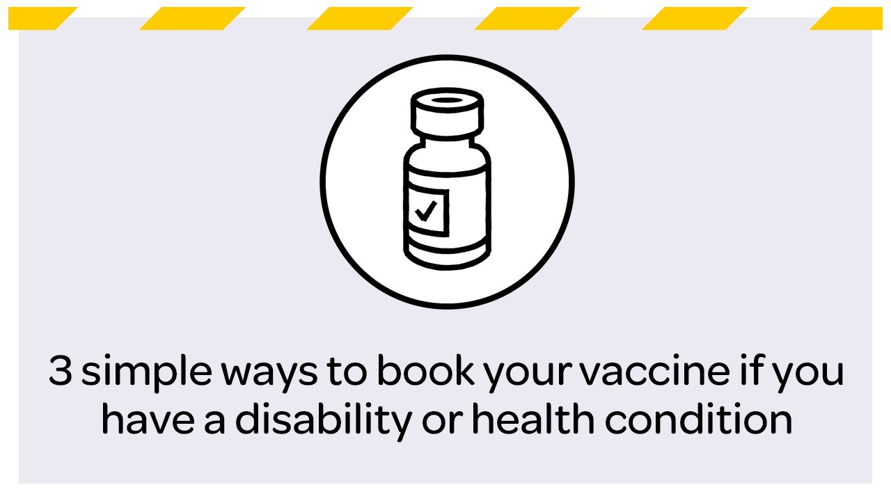 How to book your vaccine if you have a disability or if you have an underlying health condition