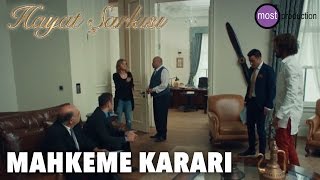 Hayat Şarkısı - Mahkeme Kararı