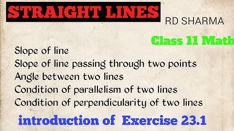 Straight Line Class 11 | Slope of straight lines | Rd Sharma Exercise 23.1 intro |@smcride |SMCRIDE