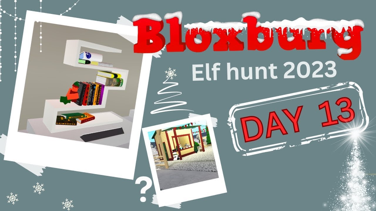 Bloxburg elf hunt 2023 DAY 13 ELF 13 YouTube