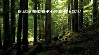 Relaxing Music | Deep Sleep 40 BPM & 432 Hz