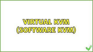Virtual KVM (Software KVM) (3 Solutions!!)