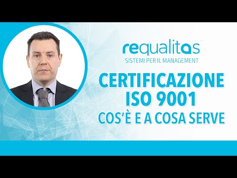 Video: ISO 9001 - che cos'è? Sistema di qualità ISO 9001