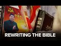 China rewrites the bible  christian world news  august 25 2023