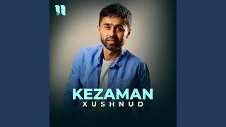 Kezaman - Xushnud