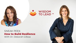 Sneak Peek Episode 71: How to Build Resilience with Dr. Deborah Gilboa
