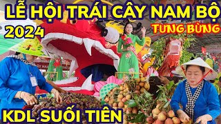 Náo nhiệt LỄ HỘI TRÁI CÂY NAM BỘ 2024 tại Khu du lịch Suối Tiên Thủ Đức || Nick Nguyen