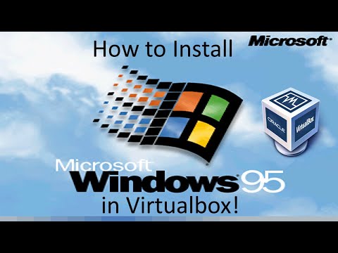 Video: Làm cách nào để cài đặt Windows 95 trên VirtualBox?